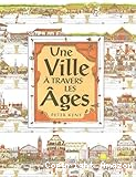 Une ville à travers les âges