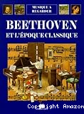 Beethoven et l'époque classique
