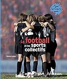 Le football et les sports collectifs