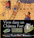 Vivre dans un château-fort