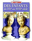 Des enfants du XVIè au XVIIIè siècle