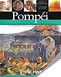 Pompéi vie et destruction d'une cité romaine