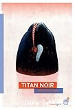 Titan Noir