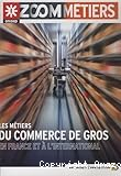 Les métiers du commerce de gros en France et à l'international