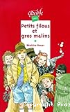 Petits filous et gros malins