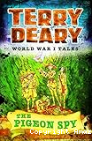World War I Tales: The Pigeon Spy