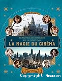 Le monde des sorciers de J-K Rowling : La magie du cinéma