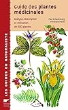 Guide des plantes médicinales - Analyse, description et utilisation de 400 plantes