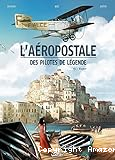 L'Aéropostale - Des pilotes de légende. 3, Vachet