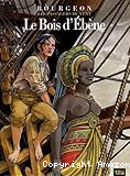 Les passagers du vent. 5, Le bois d'ébène