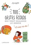 100 gestes écolos qui vont changer le monde