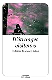 D'étranges visiteurs
