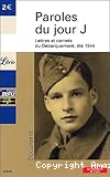 Paroles du Jour J : lettres et carnets du débarquement, été 1944