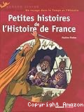 Petites histoires de l'Histoire de France