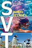 SVT : Sciences de la vie et de la Terre : Manuel de cycle 4