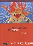 Arts visuels & cirque : cycles 1, 2, 3 & collège