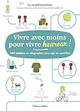 Vivre avec moins pour vivre heureux !