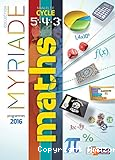 Maths cycle 4 : 5e 4e 3e - Myriade - Manuel élève