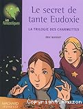 Trilogie des Charmettes. 1 : Le secret de tante Eudoxie