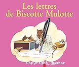 Les lettres de Biscotte Mulotte