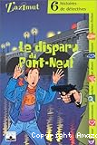 Le disparu du Pont-Neuf : six histoires de détectives