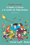 La bande à Grimme et la sorcière du Palais-Bonbon