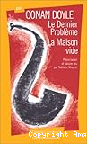 Le dernier problème ; La maison vide