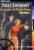 Sally Lockhart. 2 : Le mystère de l' Etoile Polaire