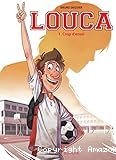 Louca. 1, Coup d'envoi