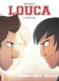 Louca. 2, Face à face