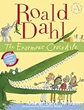 The enormous crocodile / The giraffe and the pelly and me