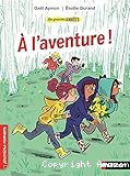 Les grandes années. A l'aventure !