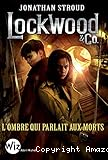 Lockwood & Co.. 4, L'ombre qui parlait aux morts
