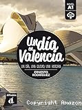 Un dia en Valencia : un dia, una ciudad, una historia : nivel A1