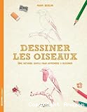 Dessiner les oiseaux : une méthode simple pour apprendre à dessiner