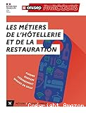 Les métiers de l'hôtellerie et de la restauration