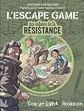 Les enfants de la Résistance : l'escape game : l'évasion de l'aviateur anglais