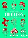 Culottées : des femmes qui ne font que ce qu'elles veulent. 1