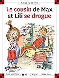 Le cousin de Max et Lili se drogue