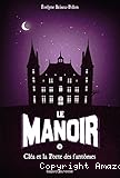 Le manoir. 2, Cléa et la porte des fantômes