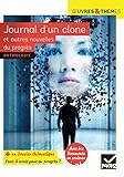 Journal d'un clone et autres nouvelles du progrès : anthologie
