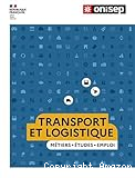 Les métiers du transport et de la logistique