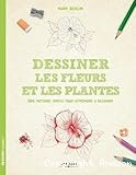 Dessiner les fleurs et les plantes