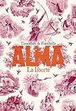 Alma. 3, La liberté