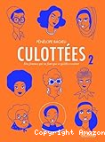 Culottées : des femmes qui ne font que ce qu'elles veulent. 2