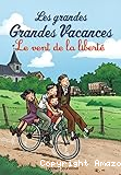 Les grandes grandes vacances. 4, Le vent de la liberté