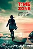 Time zone. 2, Le secret des Bartholons