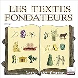 Les textes fondateurs : anthologie