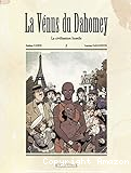 La Vénus du Dahomey. 1, La civilisation hostile