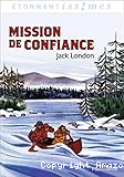 Mission de confiance : et autres aventures du Grand Nord